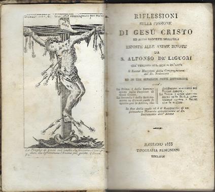 Riflessioni Sulla Passione Di Gesù Cristo Ed Altri Soggetti Spirituali Esposti Alle Anime Divote - Alfonso Liguori - copertina