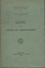 Gesù e Le Origini Del Cristianesimo