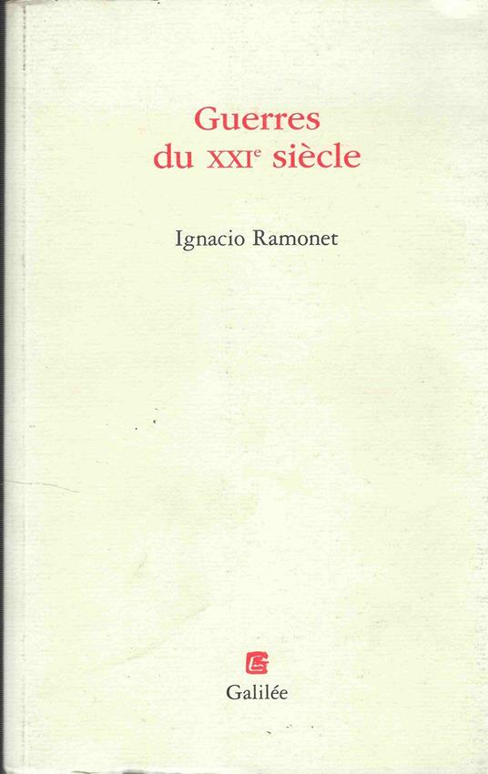 Guerres Du 21. Siècle : Peurs Et Menaces Nouvelles - Ignacio Ramonet - copertina