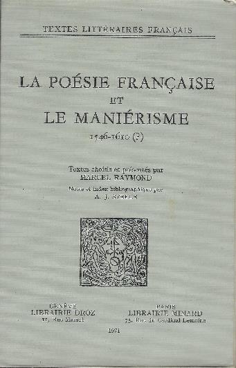 Poésie Francaise Et Le Manierisme 1546-1610(?) - Marcel Raymond - copertina