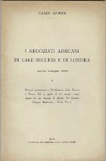 I Negoziati Africani Di Lake Success E Di Londra (Aprile - Maggio 1949) Discorsi Pronunciati A Washington, Lake Success E Roma, Dal 4 Aprile Al 26 Maggio 1949 Seguiti Da Tre Discorsi Di A. De Gasperi, Gaspare Ambrosini E Paolo Treves