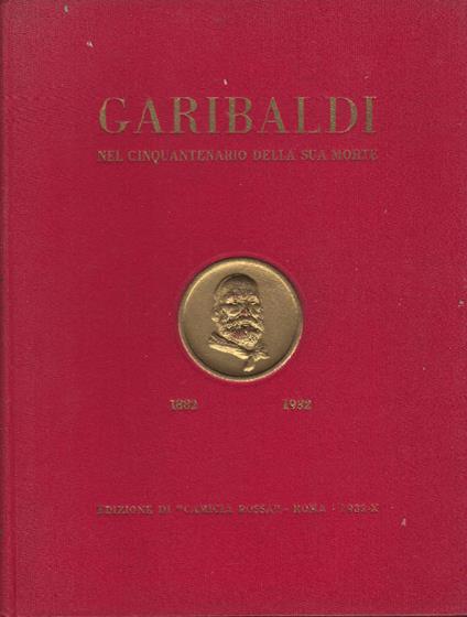 Garibaldi Nel Cinquantenario Della Sua Morte - copertina