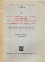 La preparazione del giudice all'esercizio della funzione giudiziaria (formazione del magistrato)