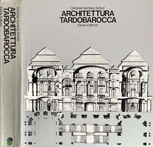 Architettura tardobarocca - Christian Norberg Schulz - copertina