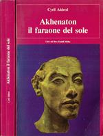 Akhenaton il faraone del sole
