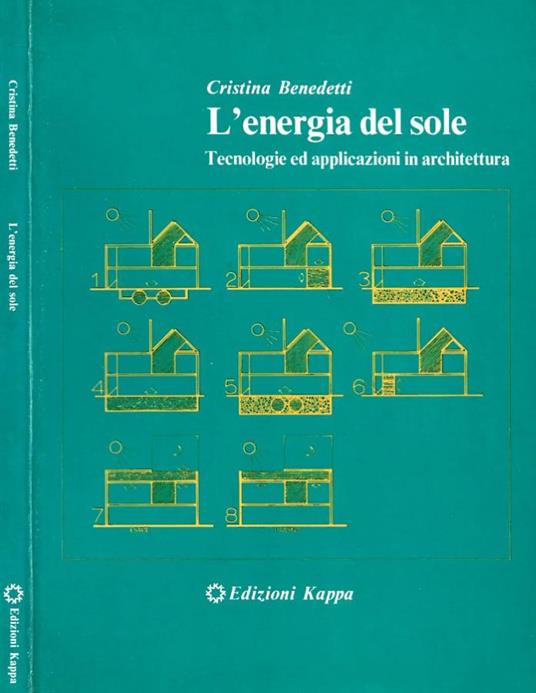 L' energia del sole. Tecnologie ed applicazioni in architettura - Cristina Benedetti - copertina