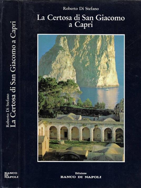 La Certosa di San Giacomo a Capri - Roberto Di Stefano - copertina