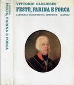 Feste, Farina e Forca