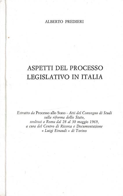 Aspetti del processo legislativo in Italia - Alberto Predieri - copertina