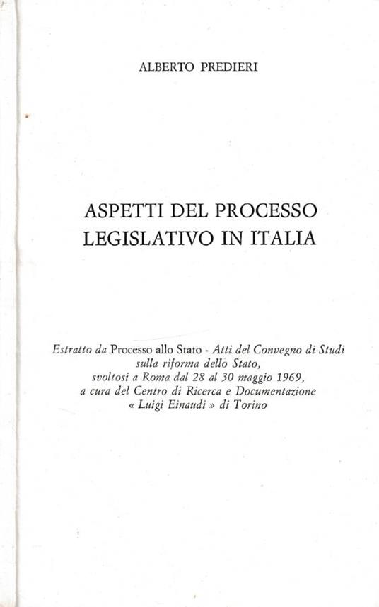 Aspetti del processo legislativo in Italia - Alberto Predieri - copertina