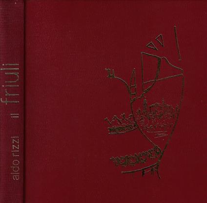 Il Friuli - Aldo Rizzi - copertina