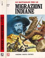 Le battaglie per le migrazioni indiane