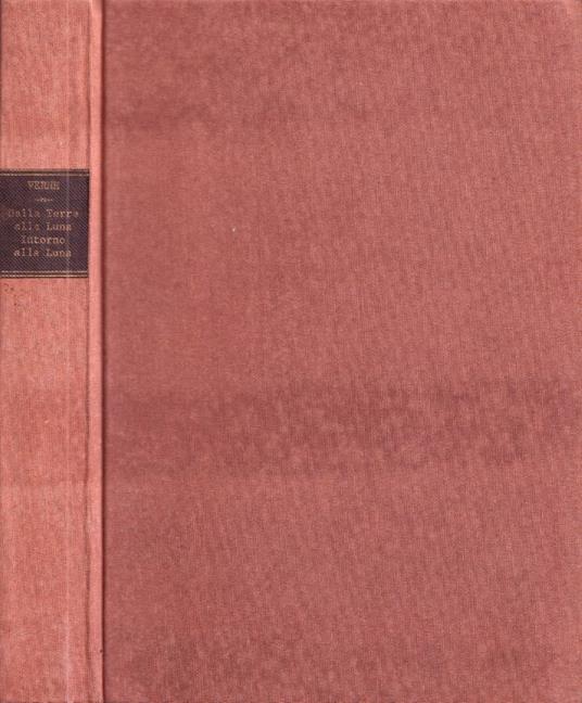 Dalla terra alla luna / Intorno alla luna - Jules Verne - copertina