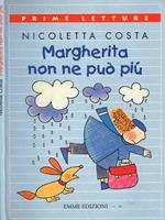 Margherita non ne può più