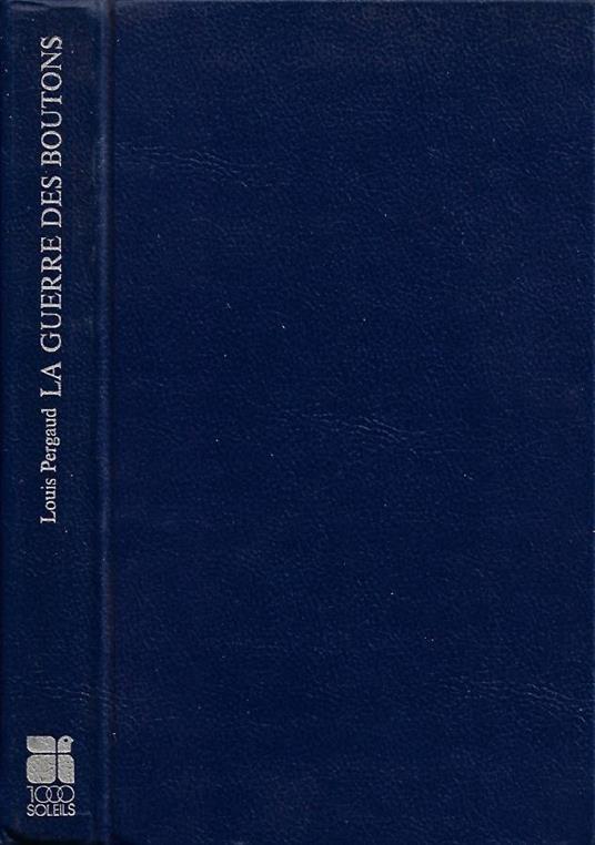 La Guerre des Boutons - Louis Pergaud - copertina