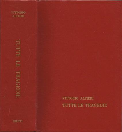 Tutte le tragedie - Vittorio Alfieri - copertina