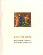 Gaudete in Domino. Esortazione Apostolica di Sua Santità Paolo VI all'Episcopato, al Clero e ai Fedeli di tutto il mondo sulla gioia cristiana