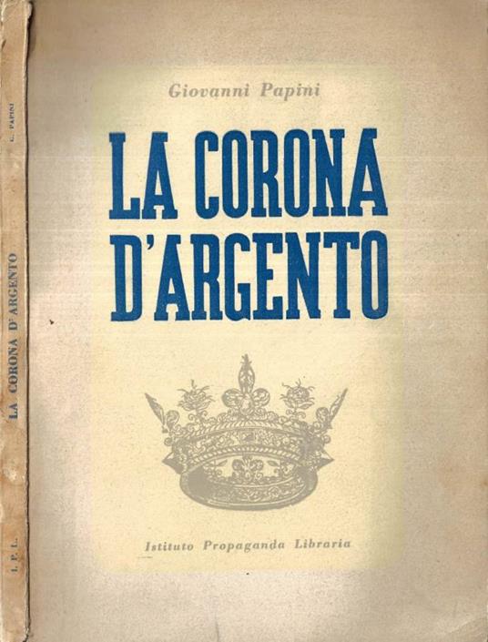 La corona d' argento - Giovanni Papini - copertina