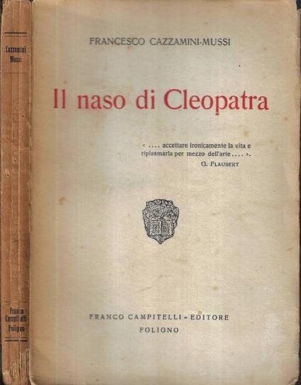 Il naso di Cleopatra - Francesco Cazzamini Mussi - copertina