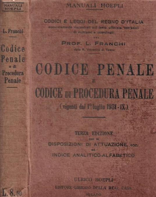 Codice penale e codice di procedura penale (vigenti dal 1° luglio 1931) - Luigi Franchi - copertina