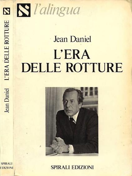L' era delle rotture - Jean Daniel - copertina