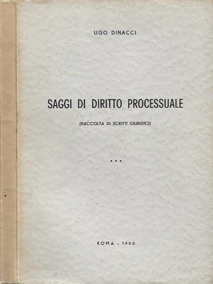 Saggi di dirittto processuale (Raccolta di scritti giuridici) [Autografo] - Ugo Dinacci - copertina