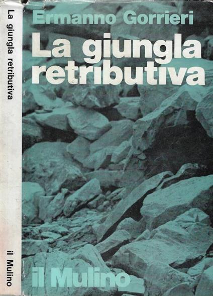La giungla retributiva - Ermanno Gorrieri - copertina