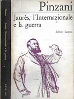 Jaurès, l' Internazionale e la guerra