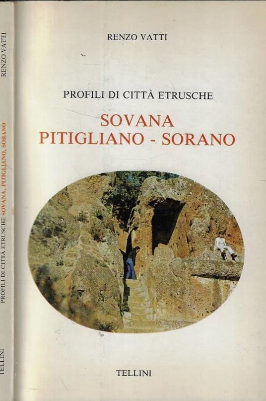 Profili di città etrusche. Sovana- Pitigliano- Sorano - Renzo Vatti - copertina