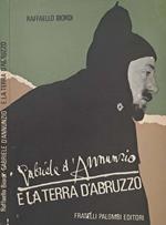 Gabriele D'Annunzio e la terra d'Abruzzo