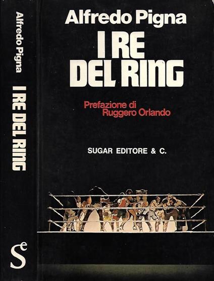 I Re del Ring - Alfredo Pigna - copertina
