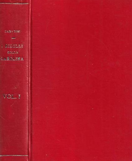 I ribelli della Carolina. Volume primo - Rafael Sabatini - copertina
