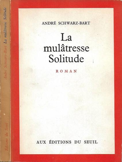 La mulatresse Solitude - André Schwarz Bart - copertina