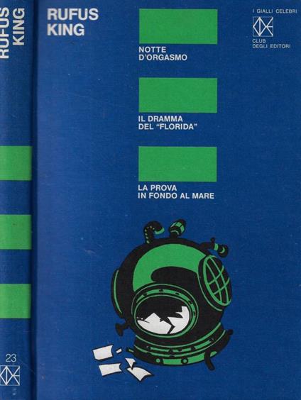 Notte d'orgasmo- Il dramma del florida- La prova in fondo al mare - Rufus King - copertina