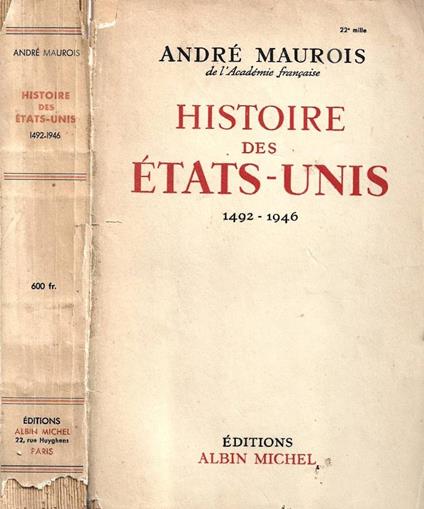 Histoire des Etats - Unis 1492 - 1946 - André Maurois - copertina