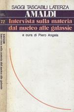 Intervista sulla materia dal nucleo alle galassie