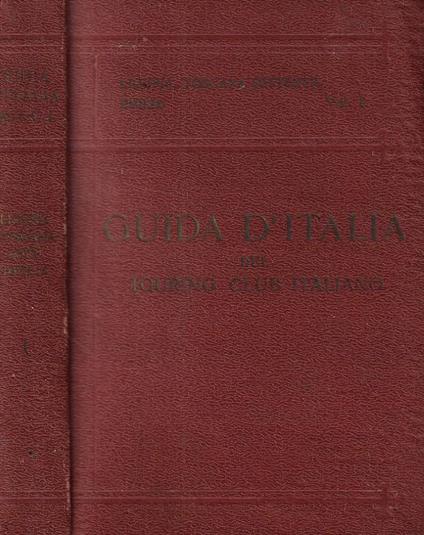 Liguria, Toscana settentrionale, Emilia Vol. I - Luigi V. Bertarelli - copertina