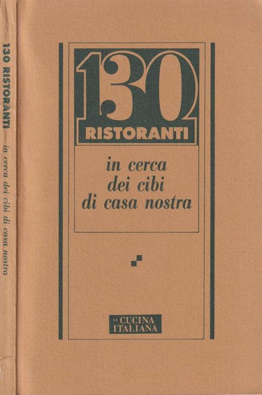 130 ristoranti in cerca dei cibi di casa nostra - copertina
