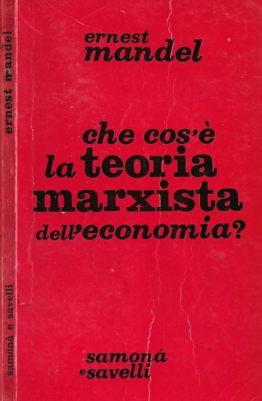 Che cos'è la teoria marxista dell'economia? - Ernest Mandel - copertina