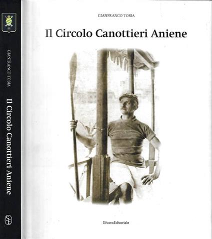 Il Circolo Canottieri Aniene - Gianfranco Tobia - copertina