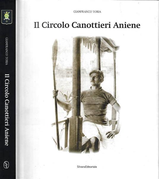 Il Circolo Canottieri Aniene - Gianfranco Tobia - copertina