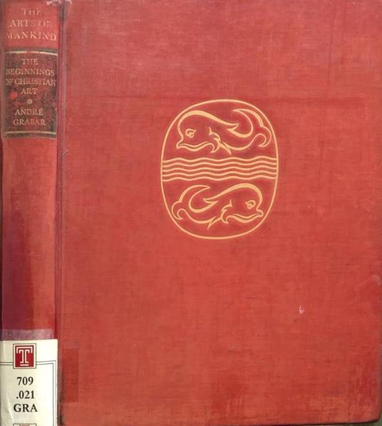 The beginnings of christian art - Grabar André - copertina