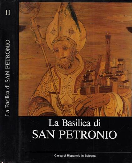 La Basilica di San Petronio in Bologna Vol. II - copertina