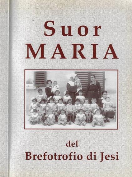 Suor Maria del Brefotrofio di Jesi - copertina