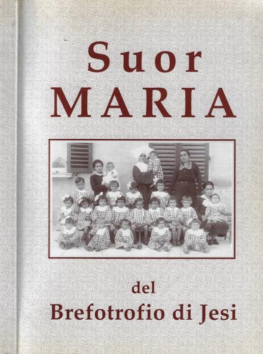 Suor Maria del Brefotrofio di Jesi - copertina
