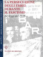 La persecuzione degli ebrei durante il fascismo. Le leggi del 1938