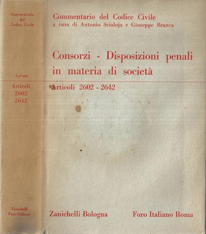 Consorzi - Disposizioni penali in materia di società Articoli 2602 - 2642 - copertina