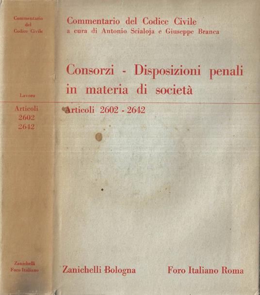 Consorzi - Disposizioni penali in materia di società Articoli 2602 - 2642 - copertina