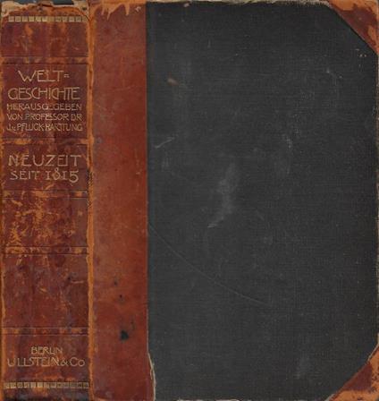 Weltgeschichte. Die Entwicklung der Menschheit in Staat und Gesellschaft, in Kultur und Geistesleben. Band VI: Neuzeit seit 1815 - copertina