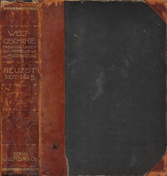 Weltgeschichte. Die Entwicklung der Menschheit in Staat und Gesellschaft, in Kultur und Geistesleben. Band VI: Neuzeit seit 1815 - copertina